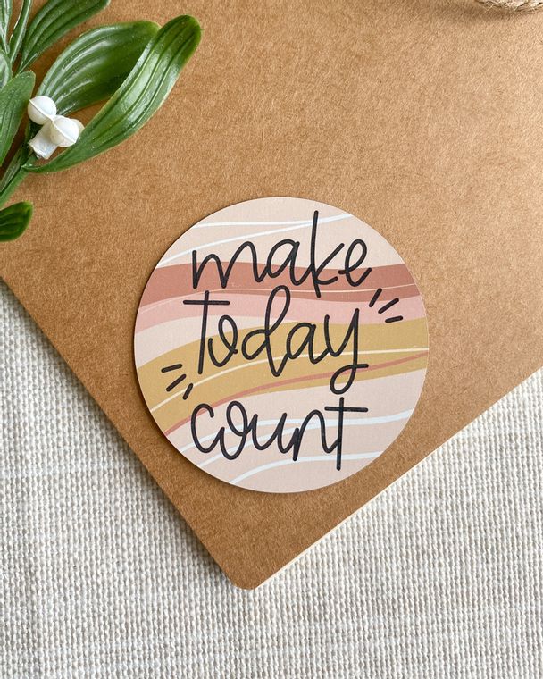Make Today Count Magnet